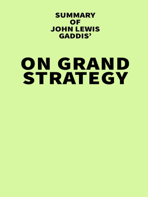 cover image of Summary of John Lewis Gaddis' On Grand Strategy